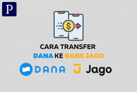 Cara Transfer DANA ke Bank Jago