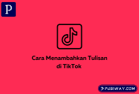 Cara Menambahkan Tulisan di Tiktok