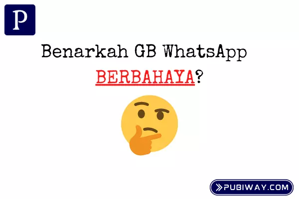 Apakah GB Whatsapp Berbahaya