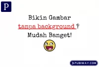 Cara membuat gambar tanpa background
